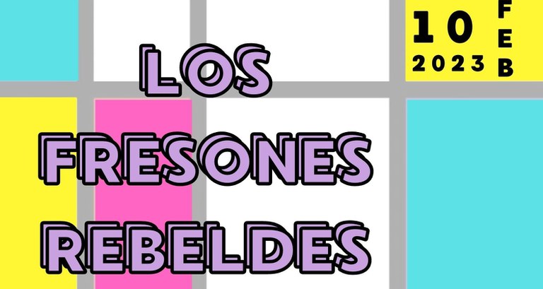 CONCERT · LOS FRESONES REBELDES