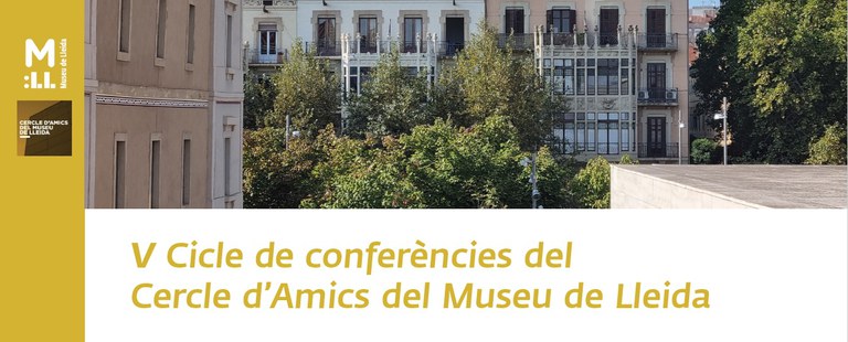 CONFERÈNCIA · MÉS ENLLÀ DE GAUDÍ. L'ESSÈNCIA MODERNISTA EN ELS CARRERS DE LLEIDA