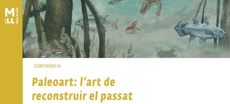 CONFERÈNCIA · PALEOART: L'ART DE RECONSTRUIR EL PASSAT