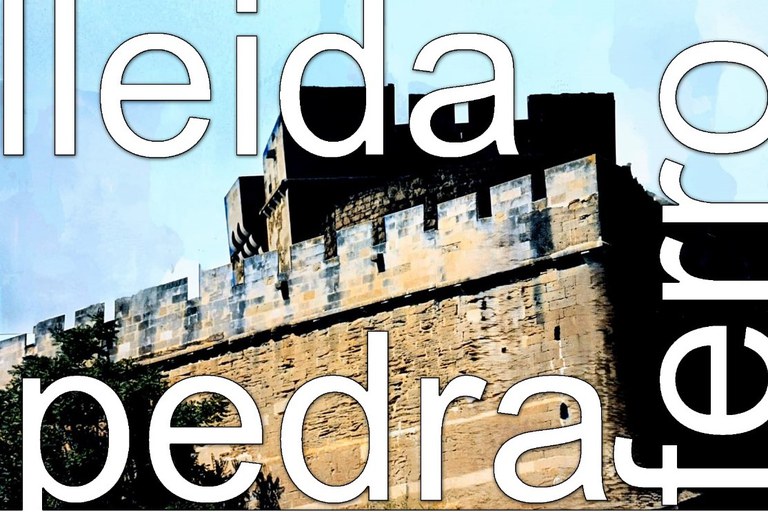 EXPOSICIÓ · LLEIDA, PEDRA, FERRO