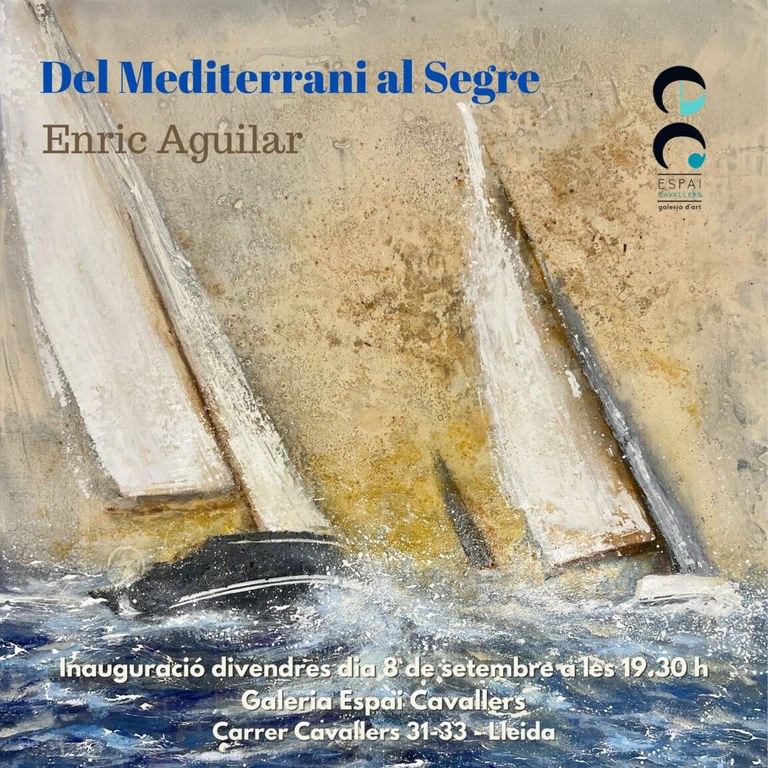 INAUGURACIÓ DE L'EXPOSICIÓ · DEL MEDITERRANI AL SEGRE