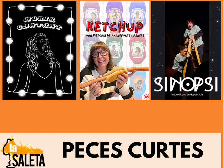 ESPECTACLE · 3 PECES CURTES: MORIR CANTANT - KETCHUP - SINOPSI