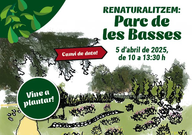 RENATURALITZACIÓ PARC DE LES BASSES