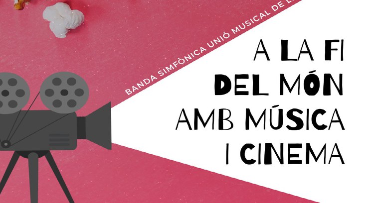 CONCIERTO · "A LA FI DEL MÓN AMB MÚSICA I CINEMA"