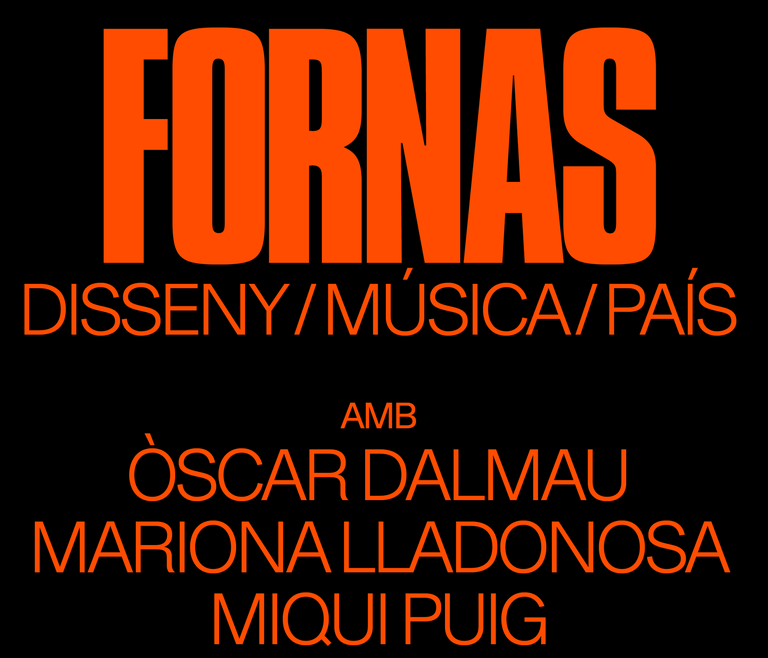 CONFERENCIA · "FORNAS - DISSENY/MÚSICA/PAÍS"