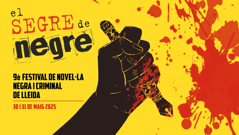 FESTIVAL · 9 FESTIVAL DE NOVELA NEGRA Y CRIMINAL DE LLEIDA