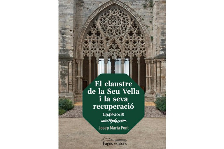 PRESENTACIÓN DEL LIBRO · "EL CLAUSTRE DE LA SEU VELLA I LA SEVA RECUPERACIÓ"