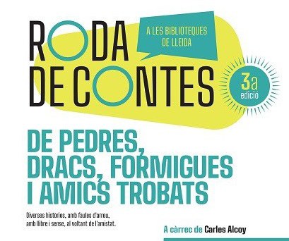 RUEDA DE CUENTOS · "DE PEDRES, DRACS, FORMIGUES I AMICS TROBATS"