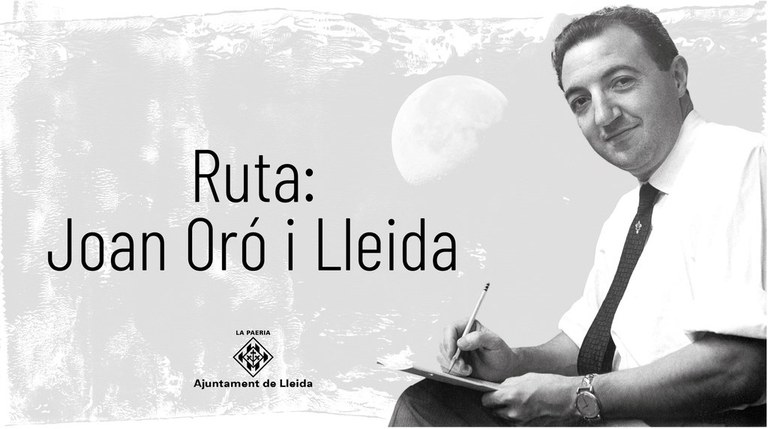 RUTA GUIADA: JOAN ORÓ I LLEIDA